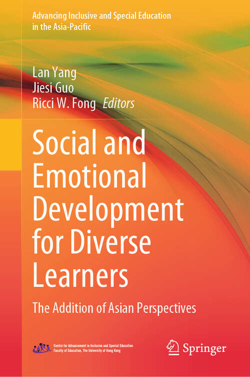 Book cover of Social and Emotional Development for Diverse Learners: The Addition of Asian Perspectives (Advancing Inclusive and Special Education in the Asia-Pacific)