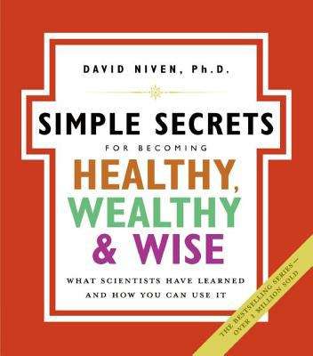 Book cover of The Simple Secrets for Becoming Healthy, Wealthy, and Wise