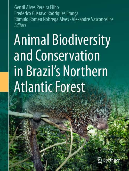 Book cover of Animal Biodiversity and Conservation in Brazil's Northern Atlantic Forest (1st ed. 2023)