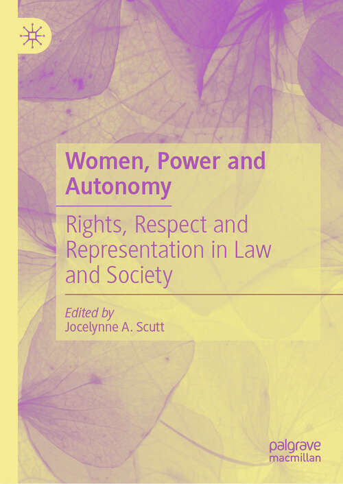 Book cover of Women, Power and Autonomy: Rights, Respect and Representation in Law and Society