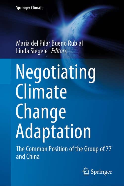 Book cover of Negotiating Climate Change Adaptation: The Common Position of the Group of 77 and China (1st ed. 2020) (Springer Climate)