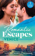 Romantic Escapes: Seduced By The Hero (the Morretti Millionaires) / Prince's Virgin In Venice / The Venetian One-night Baby