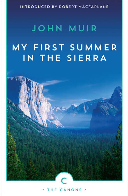 Book cover of My First Summer in the Sierra: The Journal of a Soul on Fire (Canons #26)