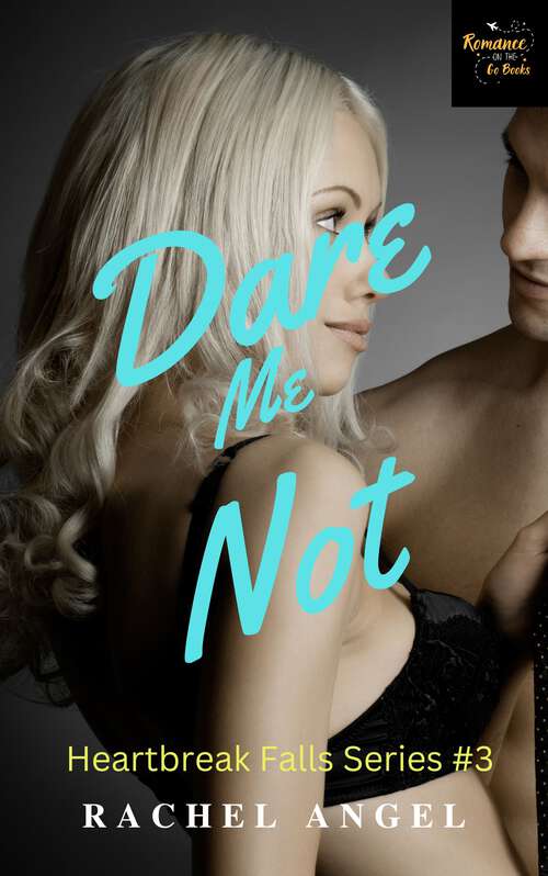 Book cover of Dare Me Not: A RH Dark High School Bully Romance (Heartbreak Falls Series #3)