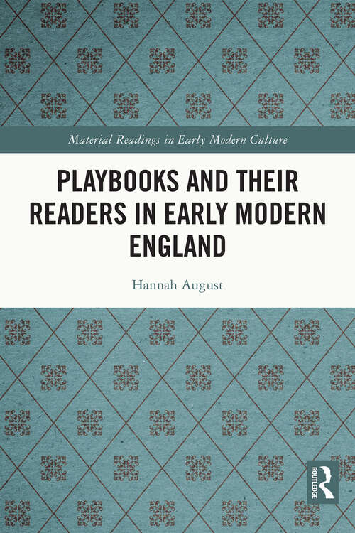 Book cover of Playbooks and their Readers in Early Modern England (Material Readings in Early Modern Culture)