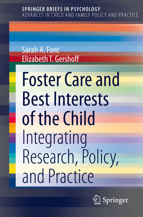 Foster Care and Best Interests of the Child: Integrating Research, Policy, and Practice (SpringerBriefs in Psychology)