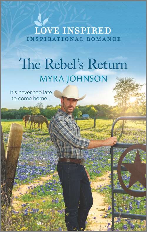 Book cover of The Rebel's Return: An Uplifting Inspirational Romance (Original) (The Ranchers of Gabriel Bend #2)