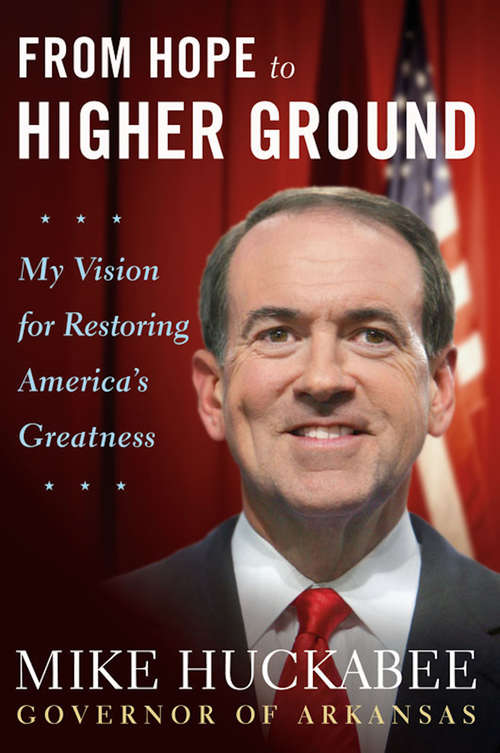 Book cover of From Hope To Higher Ground: My Vision for Restoring America's Greatness