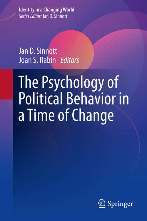 The Psychology of Political Behavior in a Time of Change (Identity in a Changing World)