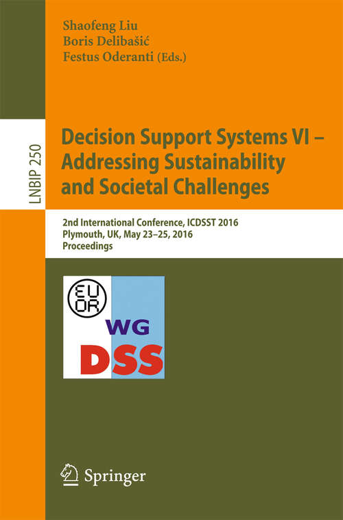Book cover of Decision Support Systems VI - Addressing Sustainability and Societal Challenges