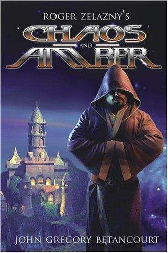 Chaos and Amber (Roger Zelazny's Dawn of Amber #2)