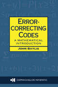 Error Correcting Codes: A Mathematical Introduction