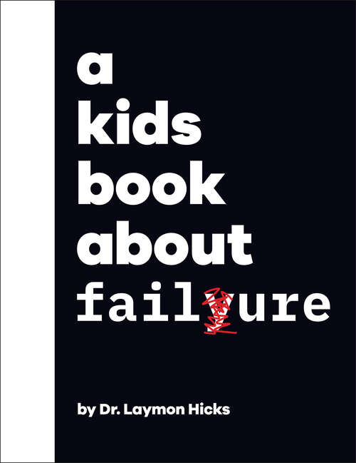 Book cover of A Kids Book About Failure: Kids Are Ready (A Kids Book)
