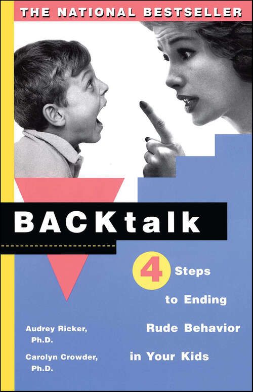 Book cover of Backtalk: 4 Steps to Ending Rude Behavior in Your Kids