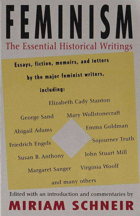 Book cover of Feminism: The Essential Historical Writings