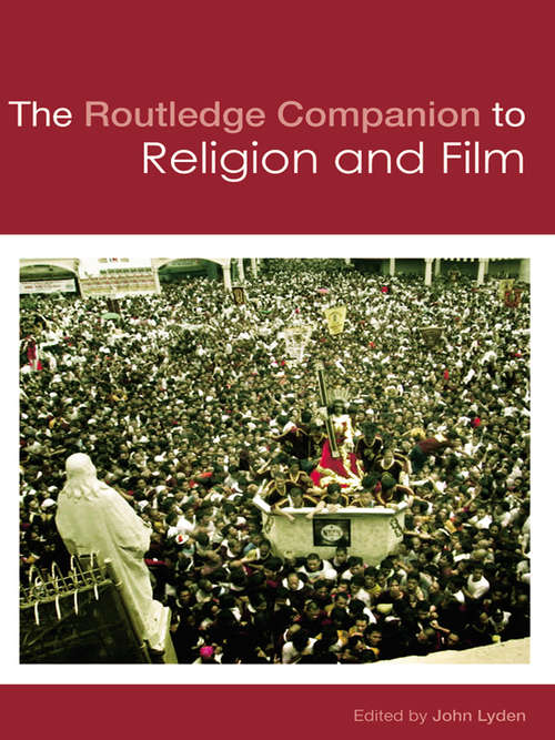 Book cover of The Routledge Companion to Religion and Film (Routledge Religion Companions)