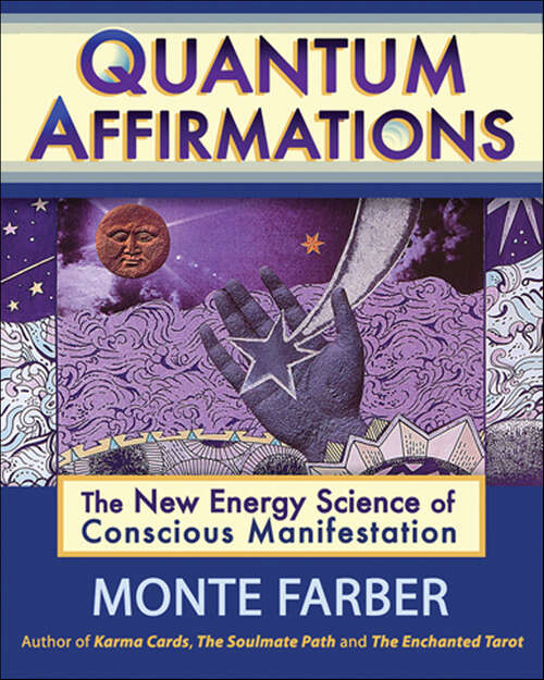 Book cover of Quantum Affirmations: The New Energy Science of Conscious Manifestation