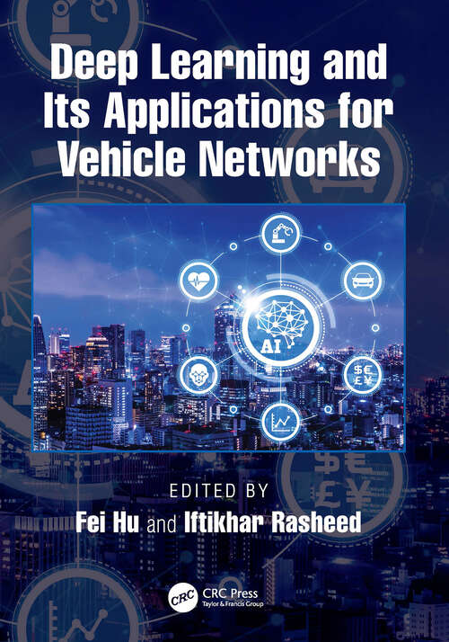Book cover of Deep Learning and Its Applications for Vehicle Networks