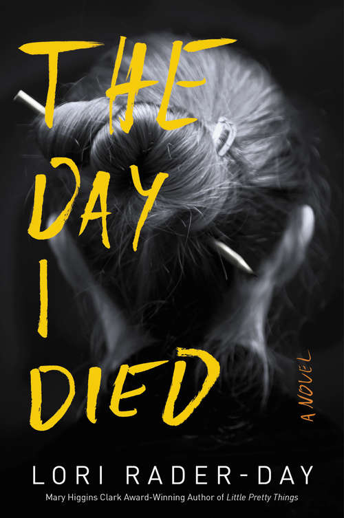 Book cover of The Day I Died: A Novel