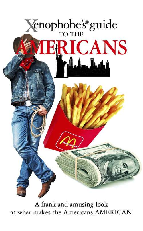 Book cover of The Xenophobe's Guide To The Americans
