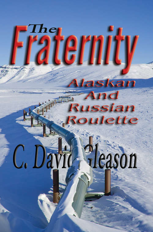 Book cover of The Fraternity: Alaskan and Russian Roulette