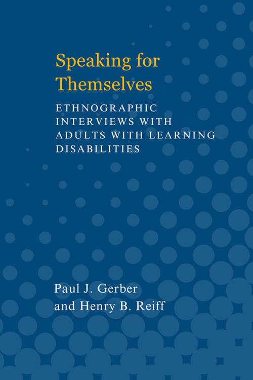 Book cover of Speaking for Themselves (International Academy For Research In Learning Disabilities Monograph Series #9)