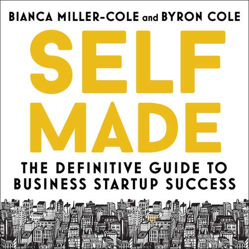 Self Made: The definitive guide to business startup success