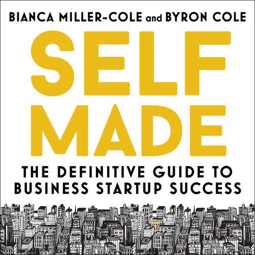 Book cover of Self Made: The definitive guide to business startup success