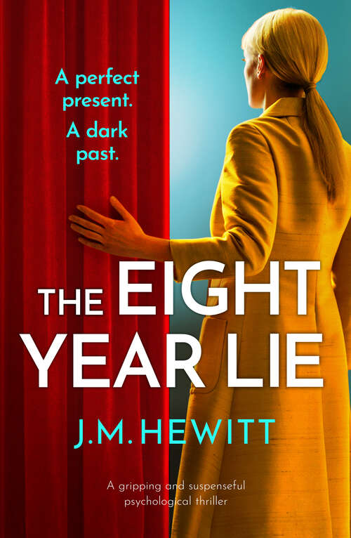 Book cover of The Eight-Year Lie: A gripping and suspenseful psychological thriller