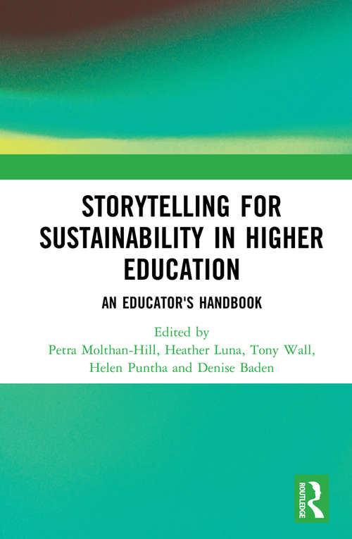 Storytelling for Sustainability in Higher Education: An Educator's Handbook