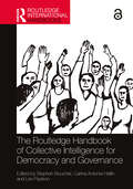 The Routledge Handbook of Collective Intelligence for Democracy and Governance (Routledge International Handbooks)