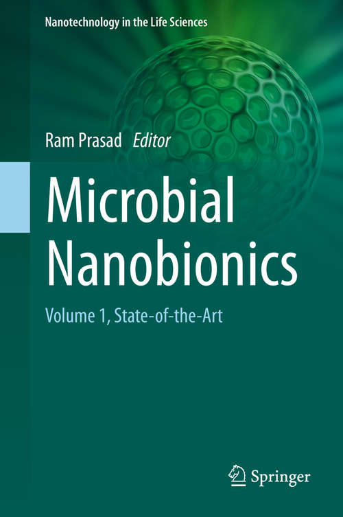 Microbial Nanobionics: Volume 1, State-of-the-Art (Nanotechnology in the Life Sciences)