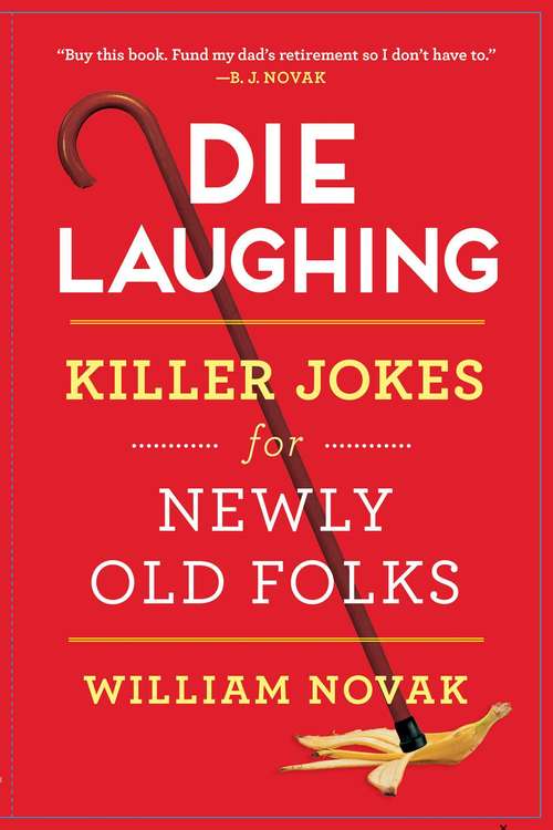 Book cover of Die Laughing: Killer Jokes for Newly Old Folks
