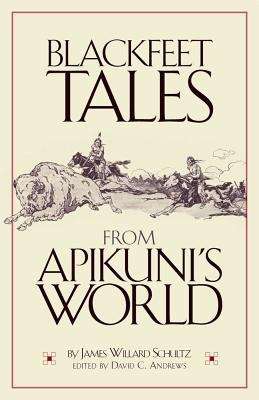 Book cover of Blackfeet Tales from Apikuni's World