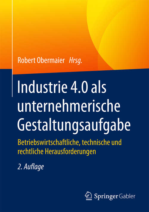 Book cover of Industrie 4.0 als unternehmerische Gestaltungsaufgabe