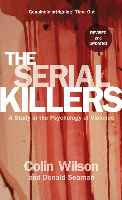 Book cover of The Serial Killers: A Study in the Psychology of Violence