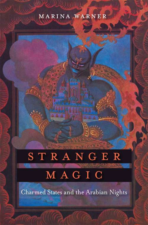 Book cover of Stranger Magic: Charmed States and the Arabian Nights