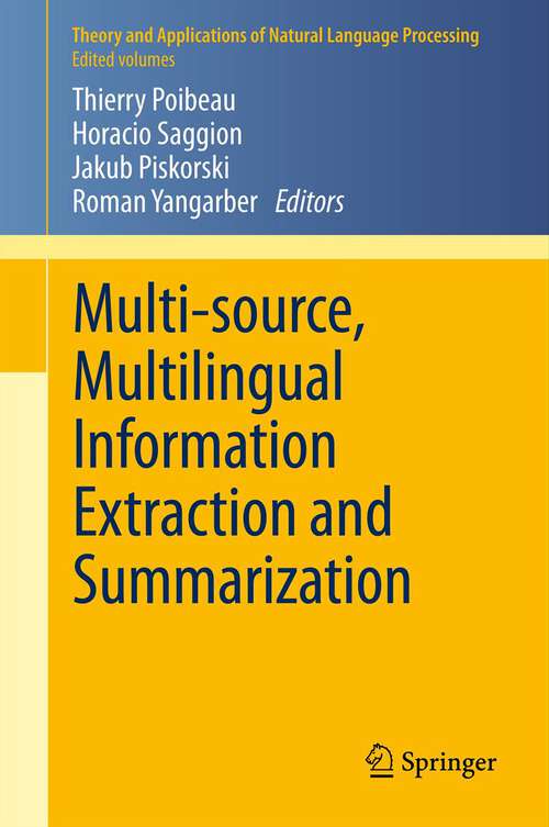Book cover of Multi-source, Multilingual Information Extraction and Summarization