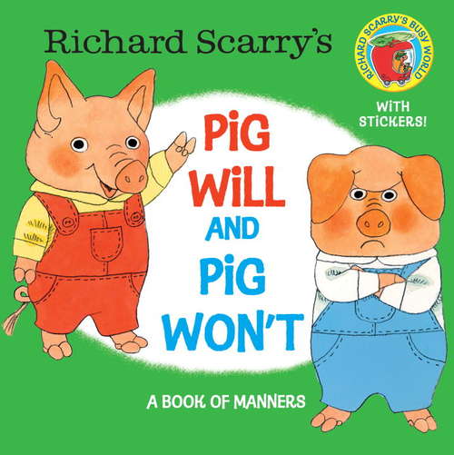 Book cover of Richard Scarry's Pig Will and Pig Won't