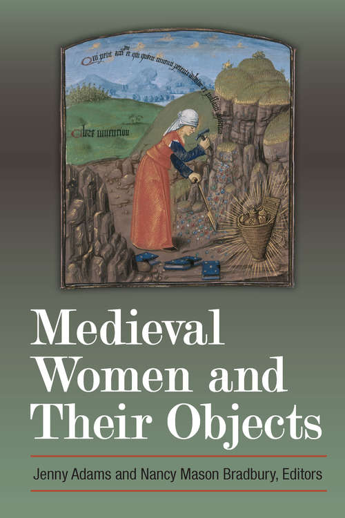 Book cover of Medieval Women and Their Objects