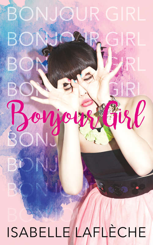 Book cover of Bonjour Girl (Bonjour Girl #1)