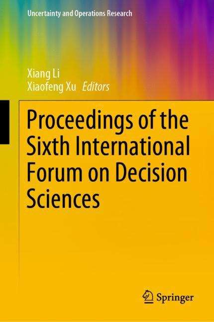 Proceedings of the Sixth International Forum on Decision Sciences (Uncertainty and Operations Research)