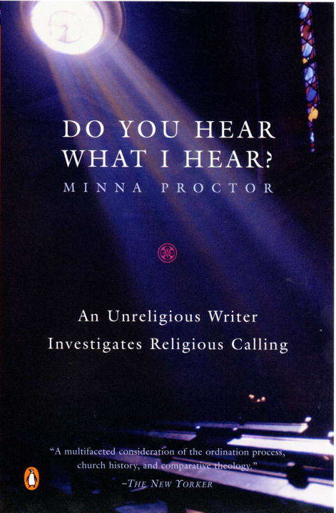 Book cover of Do You Hear What I Hear?: An Unreligious Writer Investigates Religious Calling