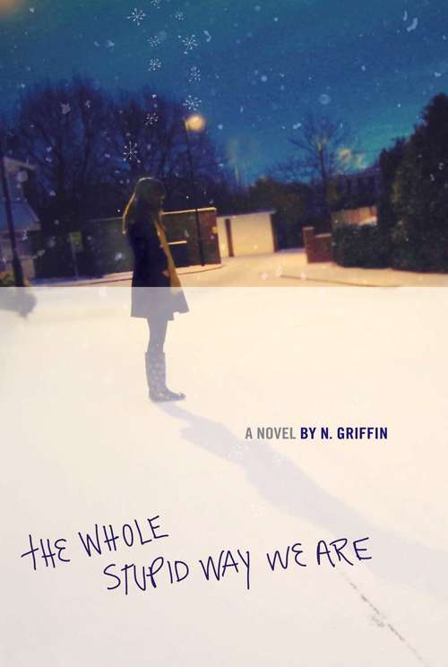 Book cover of The Whole Stupid Way We Are