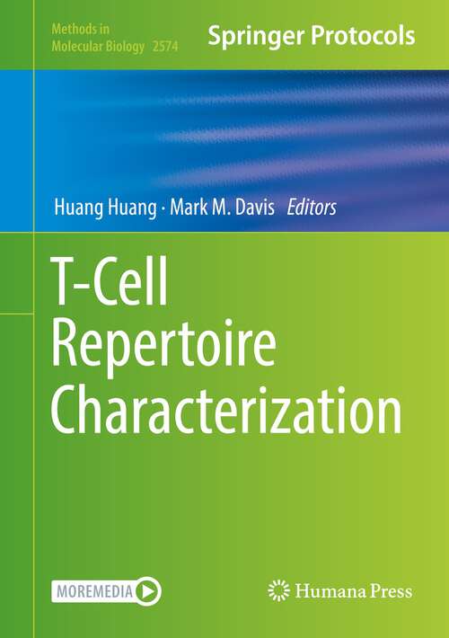 T-Cell Repertoire Characterization (Methods in Molecular Biology #2574)