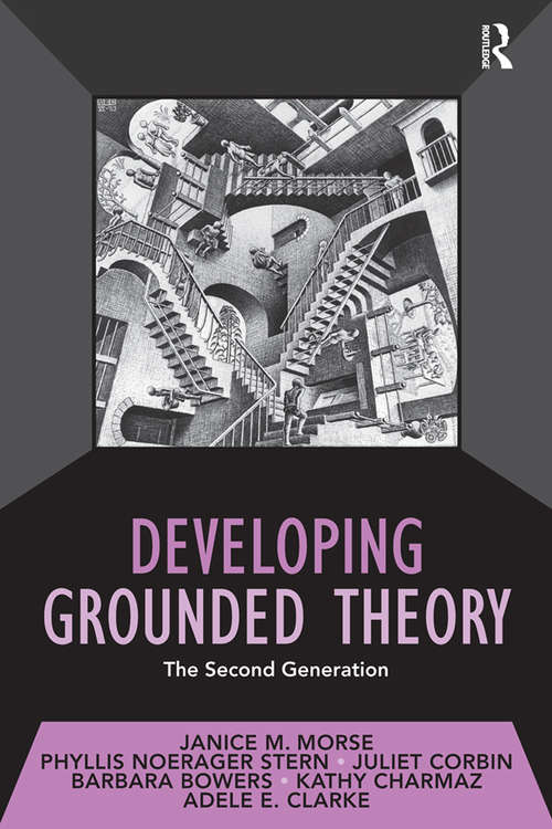 Developing Grounded Theory: The Second Generation (Developing Qualitative Inquiry #3)