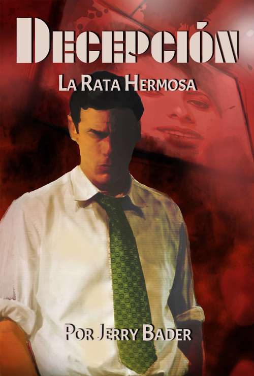 Book cover of Decepción: La Rata Hermosa