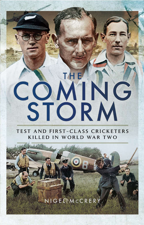 Book cover of The Coming Storm: Test and First-Class Cricketers Killed in World War Two