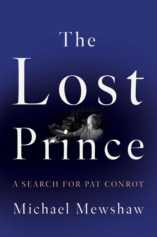 Book cover of The Lost Prince: A Search for Pat Conroy
