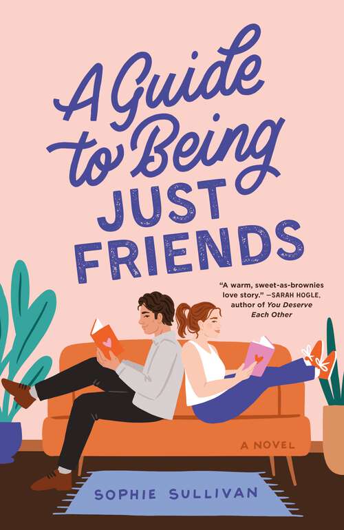 Book cover of A Guide to Being Just Friends: A Novel